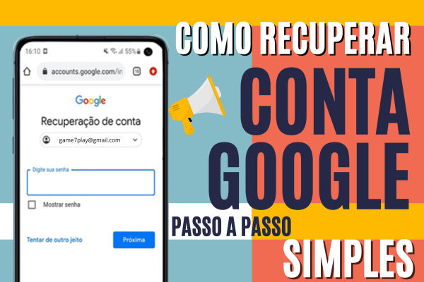 Como Recuperar Conta Google – Passo a Passo Simples